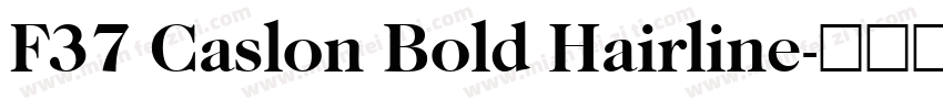 F37 Caslon Bold Hairline字体转换
